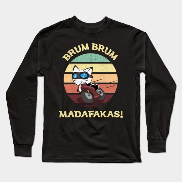 Brum Brum Madafakas Long Sleeve T-Shirt by BOEC Gear